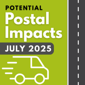 PMG is monitoring the potential postal impacts of USPS changes, including July 2025 delivery updates and effects on shipping.