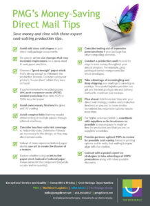 PMG's money-saving direct mail tips: Reduce costs with smart design, strategic printing, postal discounts, and efficient production. #DMAW