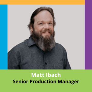 Matt Ibach, PMG's New Senior Production Manager. Smiling portrait of a man with a beard, identified as Matt Ibach. Located in a blog about him.