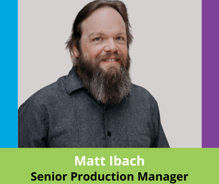 Matt Ibach, PMG's New Senior Production Manager. Smiling portrait of a man with a beard, identified as Matt Ibach. Located in a blog about him.